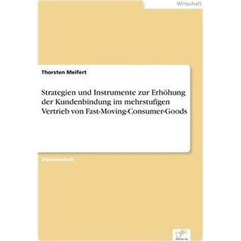 Strategien Und Instrumente Zur Erhöhung Der Kundenbindung Im Mehrstufigen Vertrieb Von Fastmovingconsumergoods - 1