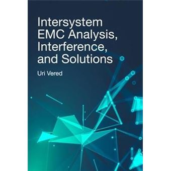 Intersystem EMC Analysis, Interference, and Solutions - 1