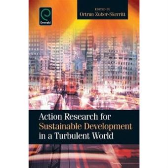 Action Research For Sustainable Development In A Turbulent World - [Version Originale] - 1