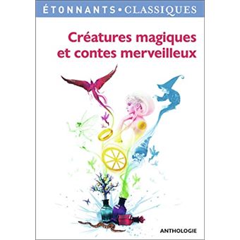 Créatures Magiques Et Contes Merveilleux - 1