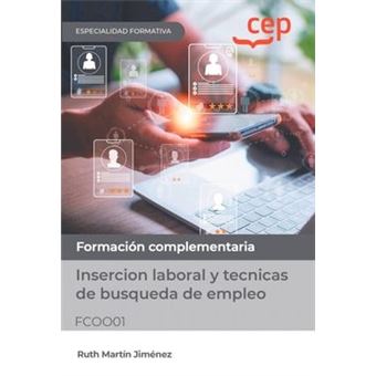 Manual. Insercion Laboral Y Tecnicas De Busqueda De Empleo (Fcoo01). Formación Complementaria - 1