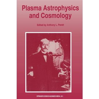 Plasma Astrophysics and Cosmology - The Second IEEE International Workshop, Princeton, New Jersey, May 10-12, 1993 - Paperback - 2012 - 1