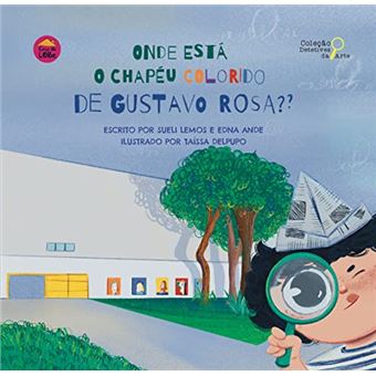 Onde Está O Chapéu Colorido De Gustavo Rosa - 1