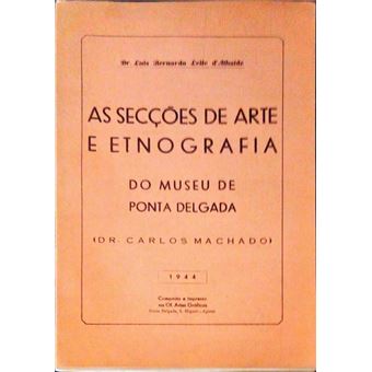As secções de arte e etnografia do museu de ponta delgada. - 1