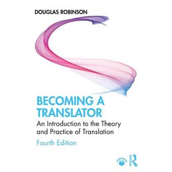 Becoming A Translator An Introduction To The Theory And Practice Of Translation - 1