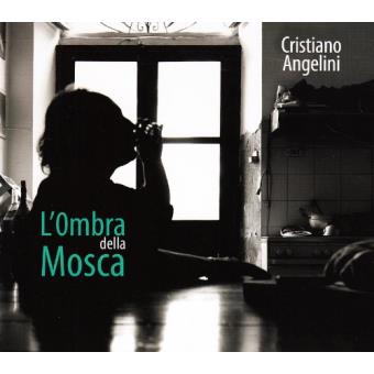 Angelini, Cristiano-l'Ombra Della Mosca - 1