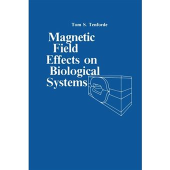 Magnetic Field Effect on Biological Systems - Based on the Proceedings of the Biomagnetic Effects Workshop Held at Lawrence Berkeley Laboratory University of California, on April 6 7, 1978 - Paperback / softback - 2012 - 1