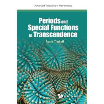 Periods And Special Functions In Transcendence 0 Advanced Textbooks In Mathematics - 1