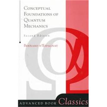 Conceptual Foundations Of Quantum Mechanics, Advanced Book Classics Series - 1