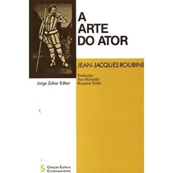 A Arte Do Ator. Coleção Cultura Contemporânea - 1