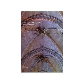 El arte gótico en España en los siglos XII y XIII - 1