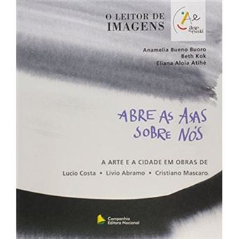 Abre As Asas Sobre Nós - Coleção Arte Na Escola - 1