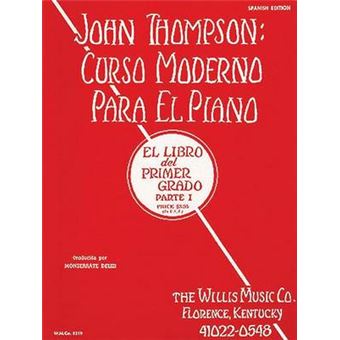 Thompson  Curso Moderno Para Piano Vol1 Parte 1 Para Piano Edespaol - 1