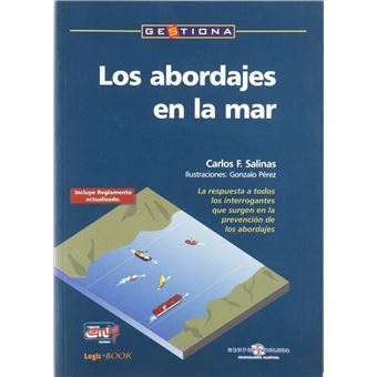 Los abordajes en la mar : la respuesta a todos los interrogantes que surgen en la prevención de los abordajes - 1