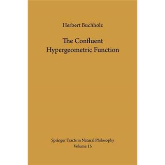 The Confluent Hypergeometric Function - With Special Emphasis on its Applications - Paperback - 2013 - 1