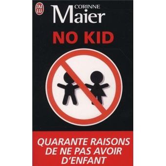 No Kid : Quarante raisons de ne pas avoir d'enfants - 1
