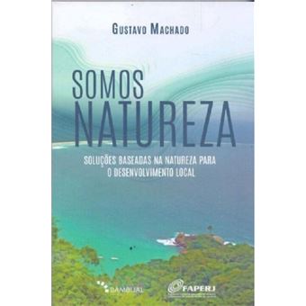 Somos natureza: soluções baseadas natureza para o desenvimento local - 1