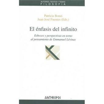 El énfasis del infinito : esbozos y perspectivas en torno al pensamiento de Emmanuel Lévinas - 1