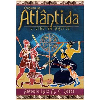 Crônicas de Atlântida. O Olho de Agarta - Volume 2 - 1