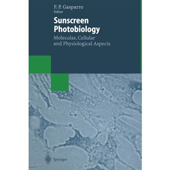 Sunscreen Photobiology: Molecular, Cellular and Physiological Aspects - Paperback - 2013 - 1