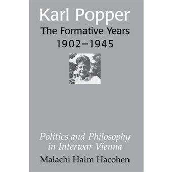 Karl Popper - The Formative Years, 1902-1945 - Politics and Philosophy in Interwar Vienna - Hardback - 2000 - 1