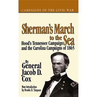 Sherman's March to the Sea - Hood's Tennessee Campaign and the Carolina Campaigns of 1865 - Paperback - 1994 - 1
