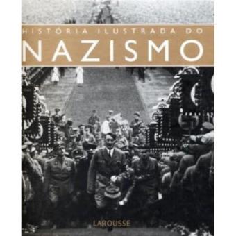 Historia Ilustrada Do Nazismo - 1