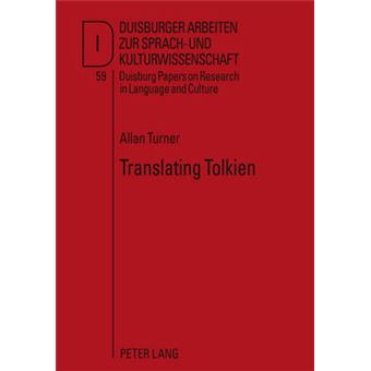 Translating Tolkien Philological Elements In The Lord Of The Rings 59 Duisburger Arbeiten Zur Sprach Und Kulturwissenschaft Duisburg Papers On Research In Language And Culture - 1