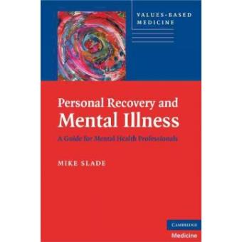 Personal Recovery and Mental Illness - A Guide for Mental Health Professionals - Paperback - 2009 - 1