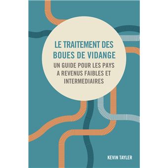 Le Traitement Des Boues De Vidange Un Guide Pour Les Pays  Revenus Faibles Et Intermdiaires Open Access - 1
