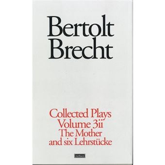 Brecht Collected Plays""St Joan"",""Mother"",""Lindbergh'S Flight"",""Baden-Baden"",""He Said Yes"",""Decision"",""Exception And Rule"",""Horatians And Curi - 1