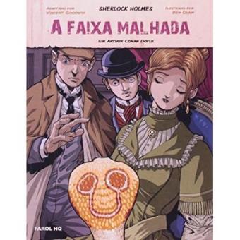 A Faixa Malhada. Sherlock Holmes - Volume 1. Coleção Farol Hq - 1