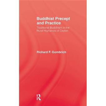 Buddhist Precept and Practice - Traditional Buddhism in the Rural Highlands of Ceylon - Hardback - 1995 - 1