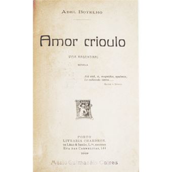 Amor crioulo. [1.ª edição] - 1