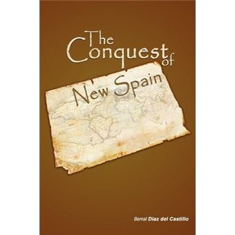 The Conquest Of New Spain - 1