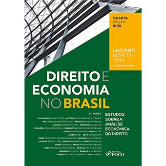 DIREITO E ECONOMIA NO BRASIL: ESTUDOS SOBRE A ANÁLISE ECONÔMICA DO DIREITO - 4ª ED - 2021 - 1