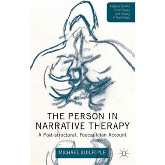 The Person in Narrative Therapy - A Post-Structural, Foucauldian Account - Hardback - 2014 - 1