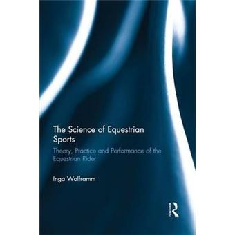 The Science of Equestrian Sports : Theory, Practice and Performance of the Equestrian Rider - 1