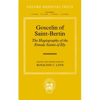 Goscelin of Saint-Bertin - The Hagiography of the Female Saints of Ely - Hardback - 2004 - 1