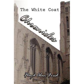 The White Coat Chronicles - 1