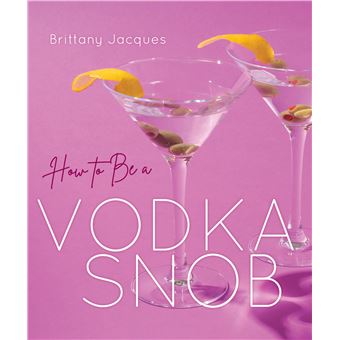 How To Be A Vodka Snob - 1