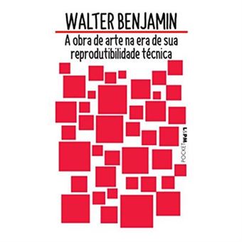 A Obra De Arte Na Era De Sua Reprodutibilidade Técnica - Volume 1. Coleção L&Pm Pocket - 1
