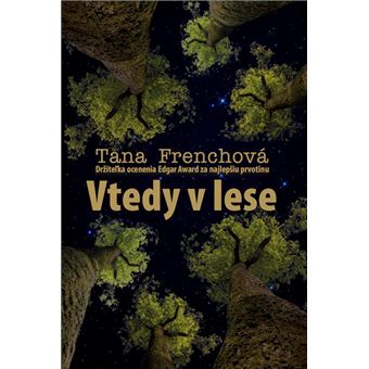 Dublinské oddelení vražd - Vtedy v lese | Tana French - 1