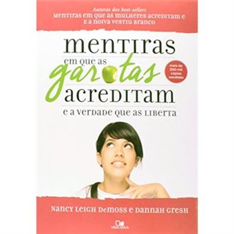 Mentiras Em Que Garotas Acreditam E A Verdade Que As Liberta - 1