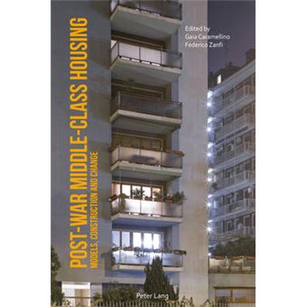Postwar Middleclass Housing Models, Construction And Change - 1