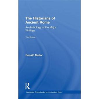 The Historians of Ancient Rome - an Anthology of the Major Writings - Hardback - 2012 - 1