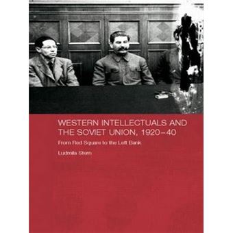 Western Intellectuals and the Soviet Union, 1920-40 - From Red Square to the Left Bank - Paperback - 2009 - 1