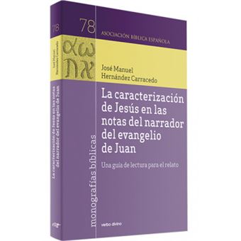 La Caracterización De Jesús En Las Notas Del Narrador Del Evangelio De Juan - 1