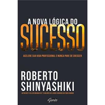 A Nova Lógica Do Sucesso - 1