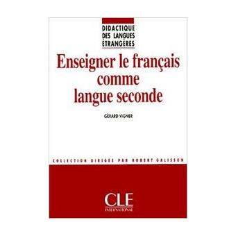 Enseigner francais comme langue seconde.(didactique des lang - 1